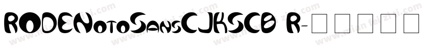 RODENotoSansCJKSCB R字体转换